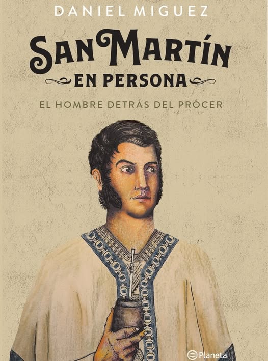 Un nuevo libro sobre San Martín abre la discusión sobre el presente&nbsp;argentino